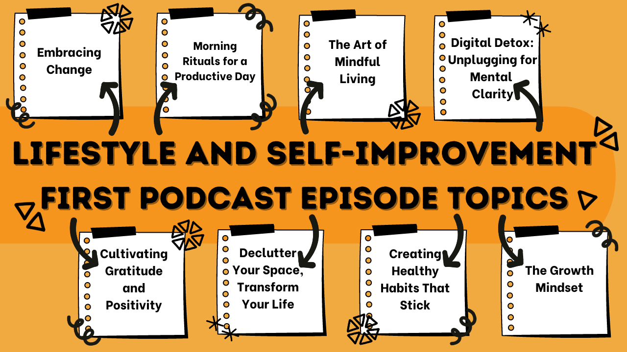 Lifestyle and Self-Improvement first episode ideas