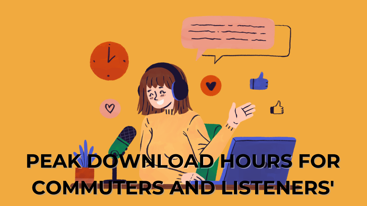 Peak Download Hours for Commuters and Listeners' Routines