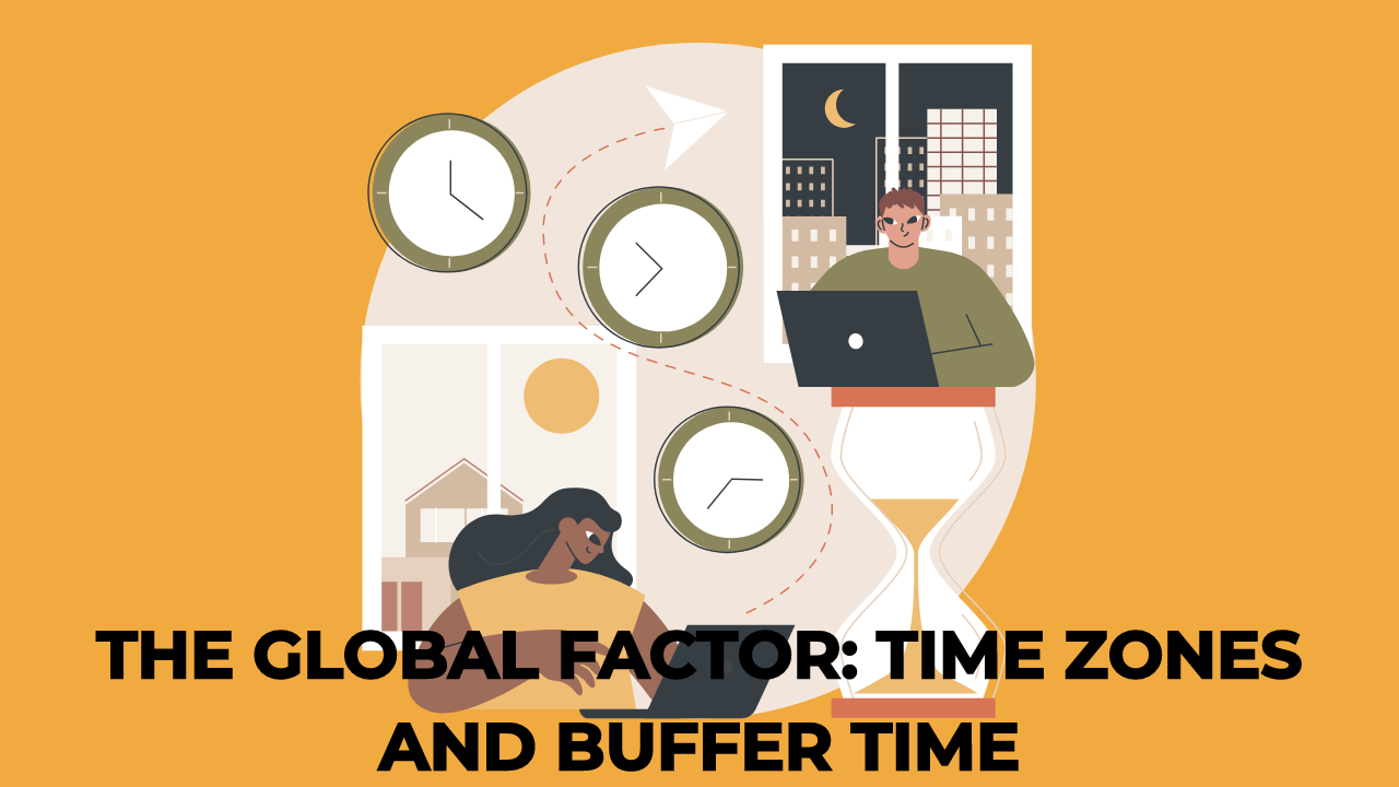 The Global Factor: Time Zones and Buffer Time