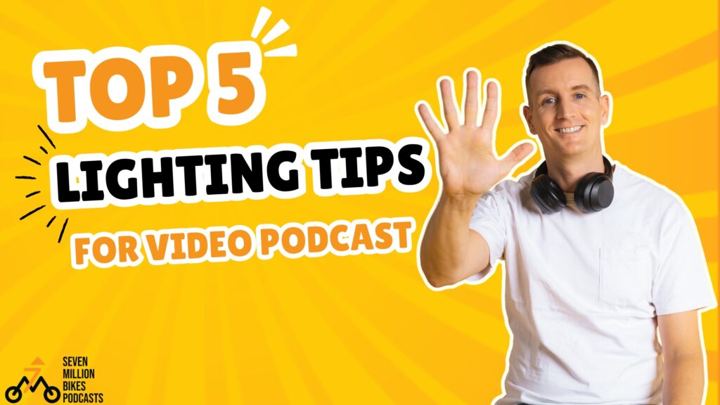 Podcast Lighting Tips