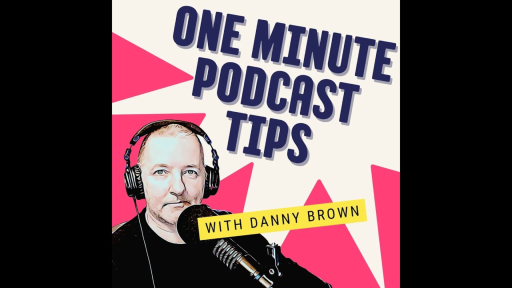 One minute Podcast Tips